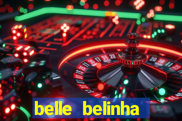 belle belinha videos sexo